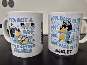 MUG  -Custom Bluey Dad Mug - Bandit Heeler