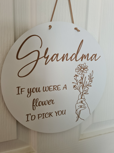Wall Decor -  If you were a flower I'd pick you